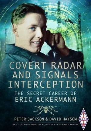 Covert Radar and Signals Interception de David Haysom