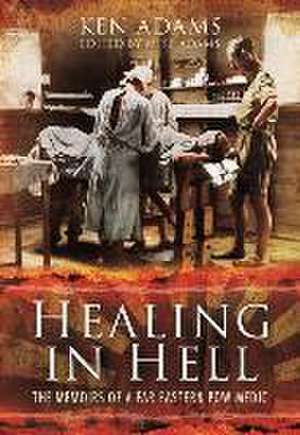 Healing in Hell de Ken Adams