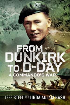 From Dunkirk to D-Day de Jeff Steel