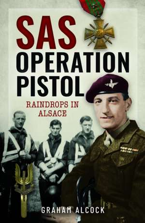 SAS Operation Pistol de Graham Alcock