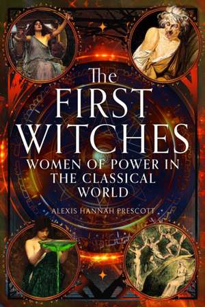 The First Witches de Alexis Hannah Prescott