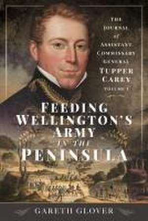 Feeding Wellington's Army in the Peninsula de Gareth Glover