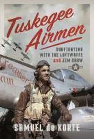 Tuskegee Airmen de Samuel de Korte