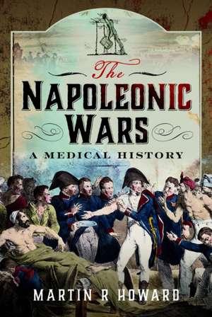 Napoleonic Wars de Martin R Howard