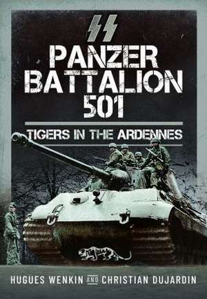 SS Panzer Battalion 501 de Christian Dujardin