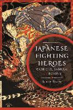 Japanese Fighting Heroes de Jamie Ryder