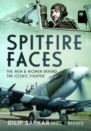 Spitfire Faces de Dilip Sarkar