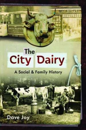 The City Dairy de Dave Joy