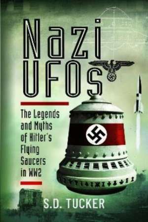 Nazi UFOs de S. D. Tucker