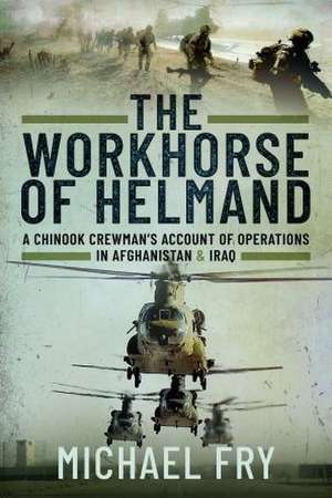 The Workhorse of Helmand de Michael Fry