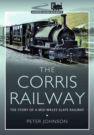 The Corris Railway de Peter Johnson