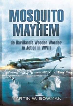 Mosquito Mayhem de Martin W. Bowman