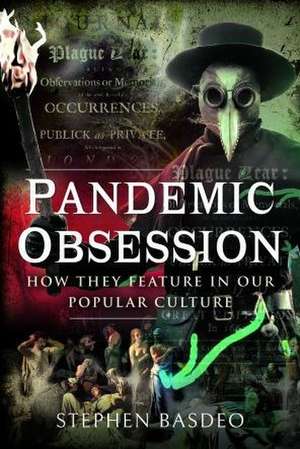 Pandemic Obsession de Stephen Basdeo