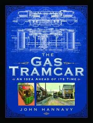 The Gas Tramcar de John Hannavy