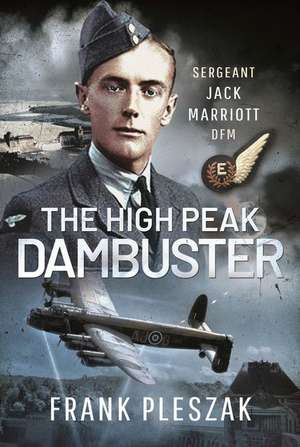 The High Peak Dambuster de Frank Pleszak