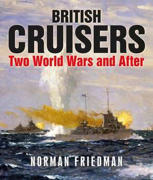 British Cruisers de Norman Friedman