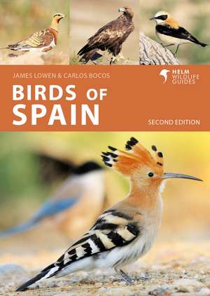 Birds of Spain: Second Edition de James Lowen