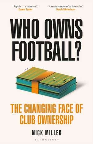 Who Owns Football? de Nick Miller