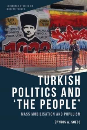 Turkish Politics and 'The People' de Spyros A Sofos