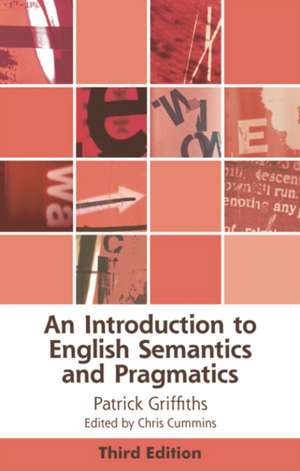 An Introduction to English Semantics and Pragmatics de Patrick Griffiths