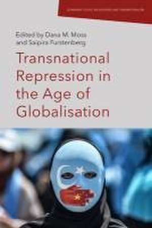 Transnational Repression in the Age of Globalisation de Dana Moss