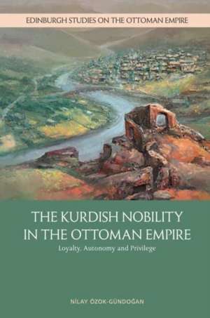 The Kurdish Nobility in the Ottoman Empire de Özok-Gündo&