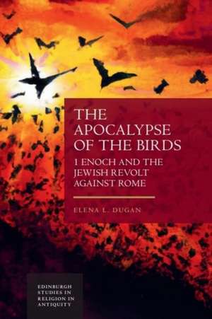 The Apocalypse of the Birds de Elena L Dugan