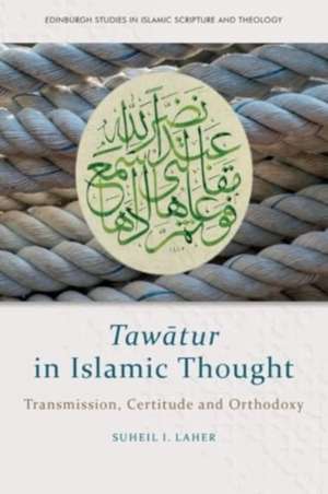 Taw&#257;tur in Islamic Thought de Suheil I Laher