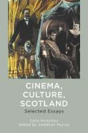 Cinema, Culture, Scotland de Colin McArthur