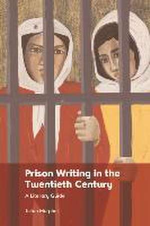 Prison Writing in the Twentieth Century de Julian Murphet