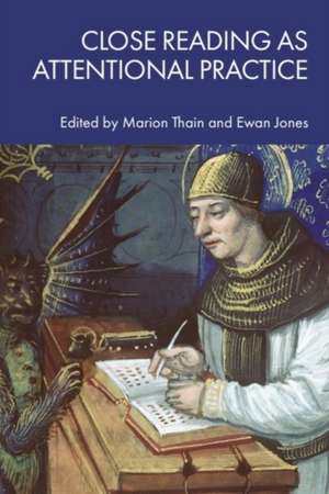 Close Reading as Attentional Practice de Marion Thain