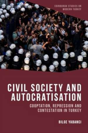 Civil Society and Autocratisation de Bilge Yabanci