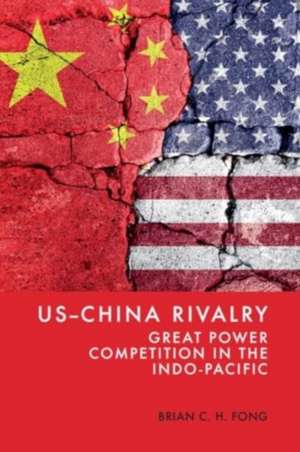 Us-China Rivalry de Brian C H Fong