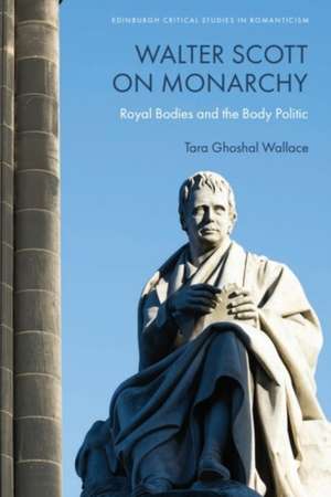 Walter Scott on Monarchy de Tara Ghoshal Wallace