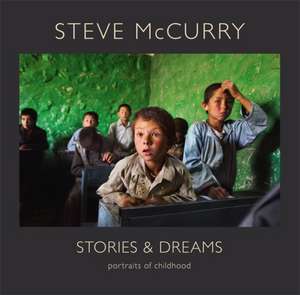 Stories and Dreams de Steve Mccurry