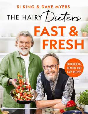 The Hairy Dieters' Fast & Fresh de The Hairy Bikers