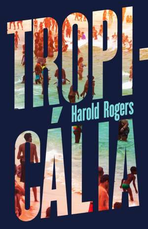 Tropicalia de Harold Rogers