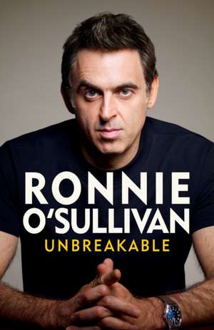 Unbreakable de Ronnie O'Sullivan