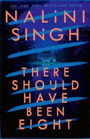 There Should Have Been Eight de Nalini Singh