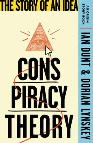 Conspiracy Theory de Dorian Lynskey