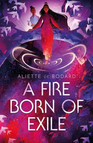 A Fire Born of Exile de Aliette De Bodard