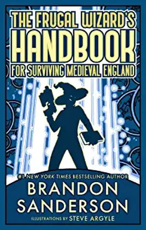 The Frugal Wizard's Handbook for Surviving Medieval England de Brandon Sanderson