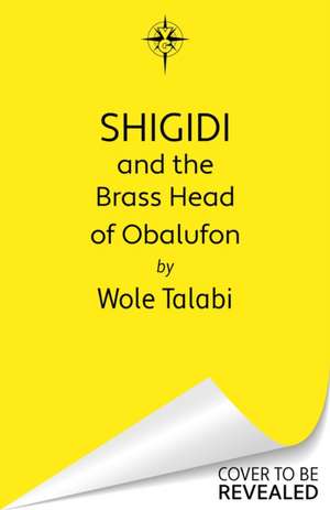 Shigidi and the Brass Head of Obalufon de Wole Talabi