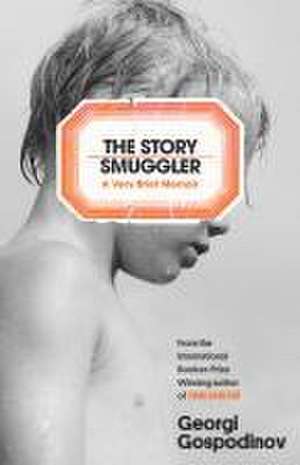 The Story Smuggler de Georgi Gospodinov