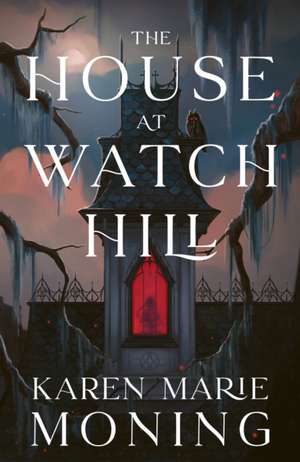 The House at Watch Hill de Karen Marie Moning