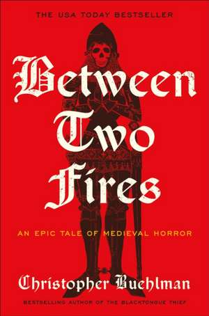 Between Two Fires de Christopher Buehlman