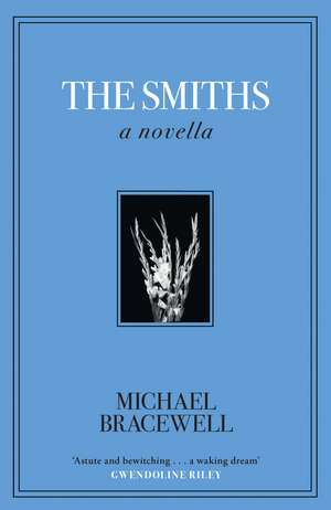 The Smiths: A Novella de Michael Bracewell