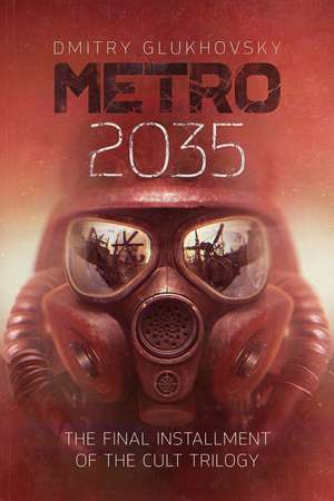 Metro 2035 de Dmitry Glukhovsky