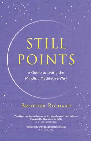 Still Points de Brother Richard Hendrick