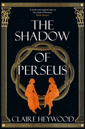 The Shadow of Perseus de Claire Heywood